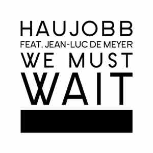 Haujobb - We Must Wait mp3 album
