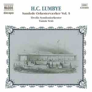 H.C. Lumbye - Samlede Orkesterværker Vol. 5 mp3 album