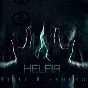 Helfir - Still Bleeding mp3 album