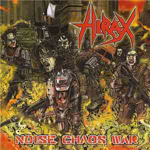 Hirax - Noise Chaos War mp3 album