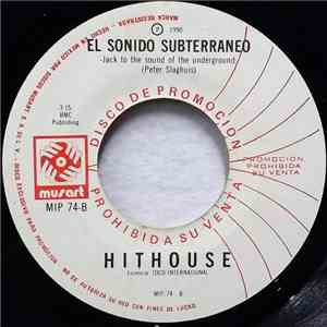 Hithouse / Raul Orellana - El Sonido Subterraneo / La Locura mp3 album