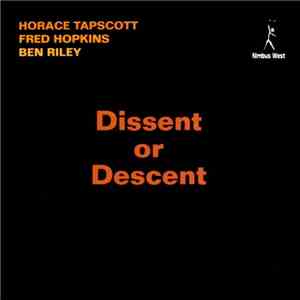 Horace Tapscott - Dissent Or Descent mp3 album
