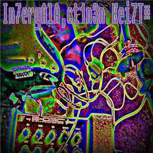 In7ergAlA,ct1n3n Kei7T¤ - Intergalactinen Keitto mp3 album