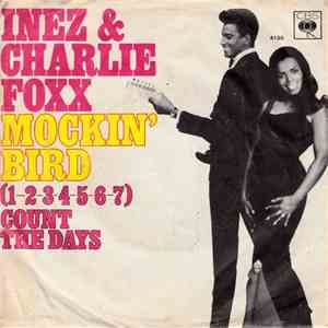 Inez & Charlie Foxx - Mockin' Bird / (1-2-3-4-5-6-7) Count The Days mp3 album