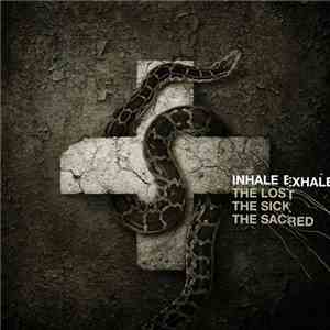 Inhale Exhale - The Lost The Sick The Sacred mp3 album