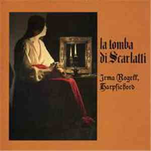 Irma Rogell - La Tomba Di Scarlatti mp3 album