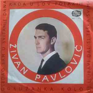 Živan Pavlović - Kada U Lov Polazim mp3 album