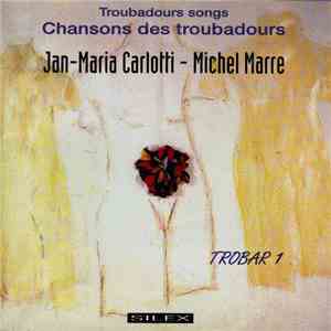 Jan-Maria Carlotti - Michel Marre - Trobar 1 mp3 album