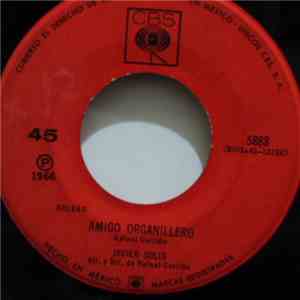 Javier Solis - Amigo Organillero / Me Recordaras mp3 album