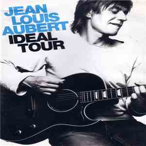 Jean-Louis Aubert - Ideal Tour mp3 album