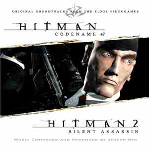 Jesper Kyd - Hitman: Codename 47 · Hitman 2: Silent Assassin mp3 album