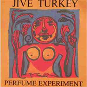 Jive Turkey - Perfume Experiment mp3 album
