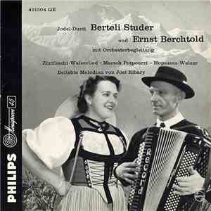 Jodel-Duett Berteli Studer Und Ernst Berchtold - Jodel-Duett Berteli Studer Und Ernst Berchtold Mit Orchesterbegleitung mp3 album
