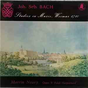 Joh. Seb. Bach, Martin Neary  - Studies In Music, Weimar 1710 mp3 album