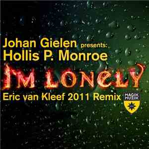 Johan Gielen Presents: Hollis P. Monroe - I'm Lonely (Eric van Kleef 2011 Remix) mp3 album