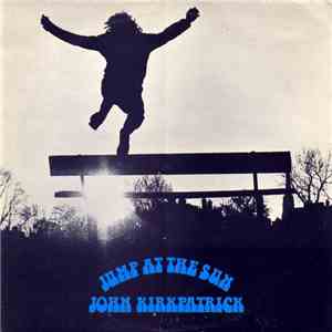 John Kirkpatrick - Jump At The Sun mp3 album