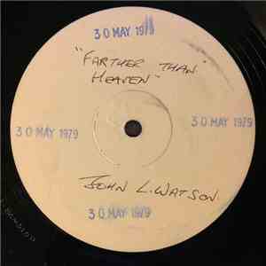 John L. Watson - Farther Than Heaven mp3 album