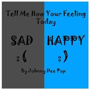 Johnny Dee Pop - Tell Me How Your Feeling Today mp3 album