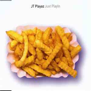 JT Playaz - Just Playin mp3 album