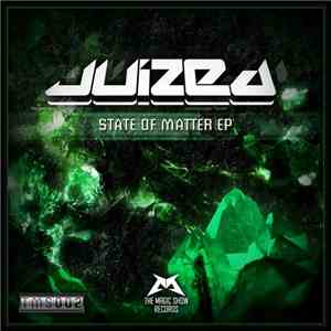 Juized - State Of Matter EP mp3 album