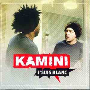 Kamini  - J'suis Blanc mp3 album