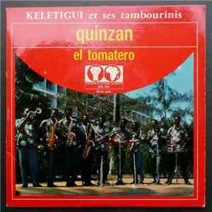 Keletigui Et Ses Tambourinis - Quinzan / El Tomatero mp3 album