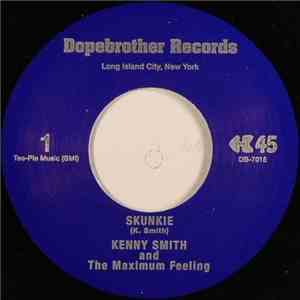 Kenny Smith And The Maximum Feeling - Skunkie mp3 album