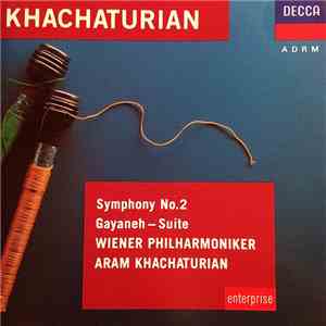 Khachaturian, Wiener Philharmoniker - Symphony No. 2 / Gayaneh – Suite mp3 album
