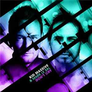 Kid Massive, Mark Le Sal - Don't Cry mp3 album