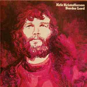 Kris Kristofferson - Border Lord mp3 album