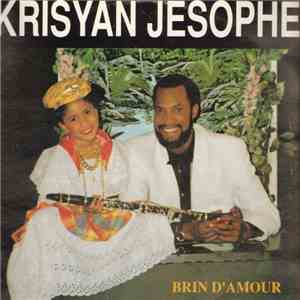 Krisyan Jesophe - Brin D'Amour mp3 album
