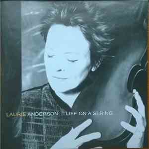 Laurie Anderson - Life On A String mp3 album