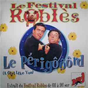 Le Festival Robles - Le Périgord (A Girl Like You) mp3 album