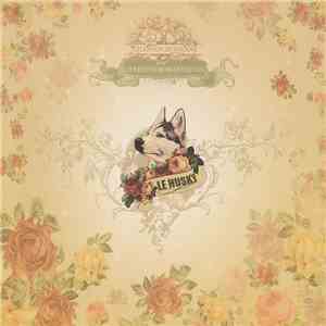Le Husky - Chanson Moderne Pour Cynique Romantique mp3 album