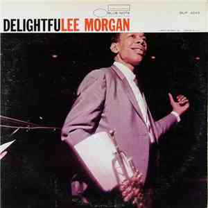 Lee Morgan - Delightfulee mp3 album
