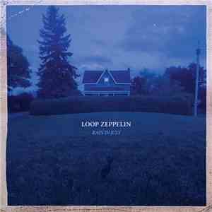 Loop Zeppelin - Rain In July mp3 album