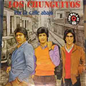 Los Chunguitos - Por La Calle Abajo mp3 album
