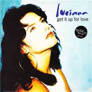 Luciana - Get It Up For Love mp3 album