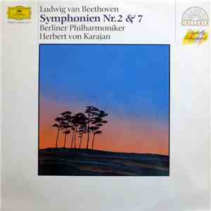 Ludwig van Beethoven / Berlin Philharmonic Orchestra / Herbert von Karajan - Symphonies Nos. 2 & 7 mp3 album