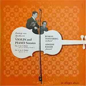 Ludwig Van Beethoven, Roman Totenberg - Adolph Baller - Violin And Piano Sonatas mp3 album
