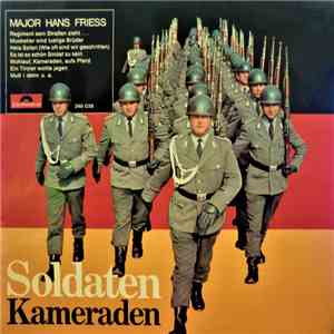 Major Hans Friess - Soldaten Kameraden mp3 album