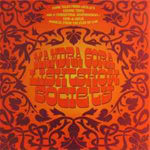 Mandra Gora Lightshow Society - More Tales From Lucille's Cosmic Trips And X-Terrestial Sexperiences + Gem>A mp3 album