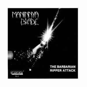 Maninnya Blade - The Barbarian / Ripper Attack mp3 album