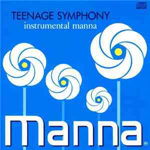 Manna  - Teenage Symphony mp3 album