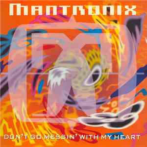 Mantronix - Don't Go Messin' With My Heart mp3 album