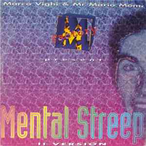 Marco Vighi & Mr. Mario Monti - Mental Streep (II Version) mp3 album