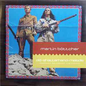 Martin Böttcher - Old-Shatterhand-Melodie mp3 album