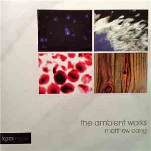 Matthew Cang - The Ambient Works mp3 album
