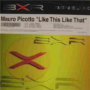 Mauro Picotto - Like This Like That mp3 album