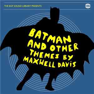 Maxwell Davis - Batman And Other Themes By Maxwell Davis mp3 album